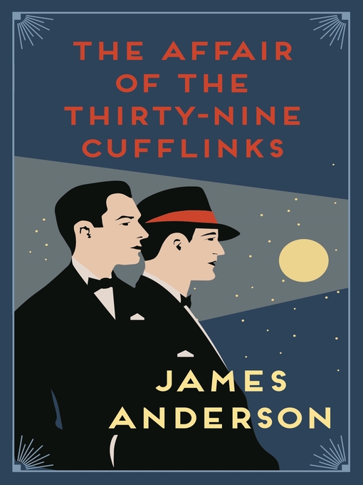 Title details for The Affair of the Thirty-Nine Cufflinks by James Anderson - Available
